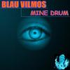 Mine Drum (Original Mix) - Blau Vilmos