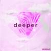 deeper - pinkloud