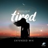Tired (Extended Mix) - Felix & Dean&Discomakers