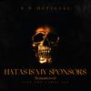 Hatas Is My Sponsors (feat. The Cashman) (Remastered|Explicit) - S.B Official&The Cashman