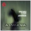 A Maneira - Dino MFU&V-Sag&John Rous