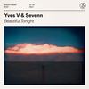 Beautiful Tonight - Yves V&Sevenn