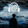 For You - 8d Music