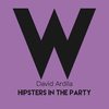 Hipsters In The Party (Original Mix) - David Ardila