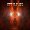 Soul Thrower (Original Mix) - Coffee Stout