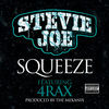 Squeeze (Explicit) - Stevie Joe&4rAx