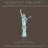 I'm a Good Man but a Poor Man - Charles Walker&the New York City Blues Band&Lee Roy Little