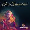 Sri Ganesha(feat. Madhuri) - Parmatma Ki&Madhuri