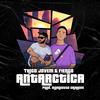 Antárctica (Explicit) - Thigo Dog&Fiengo