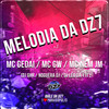 Melodia da Dz7 (Explicit) - MC GW&Noguera DJ&DJ Léo da 17&Mc Nem Jm&DJ GHR&Mc Gedai