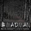 #Madman(feat. Mista Prosper) (Explicit) - Brian Meyers&Mista Prosper