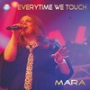 Everytime We Touch (Radio Version) - Mara