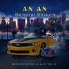 An An - General Shizzle&Misteur Jow Beats&SLY Beatz