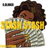 Stash Stash (Explicit) - G.Blanco