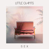 Sex - Little Giants