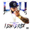 I Don't D Ryde (Explicit) - Lou Armstrong