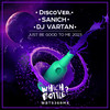 Just Be Good To Me 2023 (Radio Edit) - DiscoVer.&SANICH&DJ Vartan