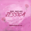 Jessica - Sir Richie