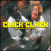 Click Clack (Explicit) - Bl@ck&Delatorvi