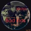 Bad Kids (Kamil Van Derson Remix) - Marco Ginelli&John Fux