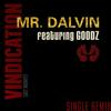 Vindication(Get Money)(feat. Goodz) (Single Remix) - Mr. Dalvin&Goodz