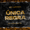 Única Regra (Explicit) - Mc Lipivox&DJ JULIN DO AV