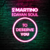 To Deserve You (Extended Mix) - Di Martino&Dayan Soul&Francisco Jesus Martin&Dionisio Gómez