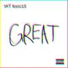 Great (Explicit) - Jay Boogie