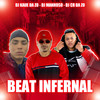 Beat Infernal (Explicit) - DJ Kaue Da Zo&Dj CR da ZO&Mc Manhoso