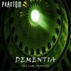 Dementia - Phantom