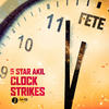Clock Strikes - 5Star Akil