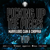 Picking Up The Peices (VIP) - Marvellous Cain&DJ Choppah