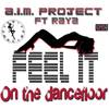 Feel It(On the Dancefloor) - A.I.M. Project&Raya