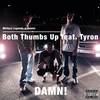 Damn! - Both Thumbs Up&Tyron