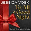 To All A Goodnight (feat. Jessica Vosk) - Michael Mott&Jessica Vosk