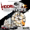 All My Life (Explicit) - Kidd Ru&Teck Treyz