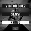 Rhino (Original Mix) - Victor Guez&Sensi