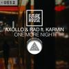 One More Night - Axollo&Karmin&Rad
