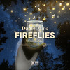 Fireflies - DameDame&Shiah Maisel