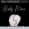 Baby Mine (Piano Lullaby Version) - Paul Hankinson Covers