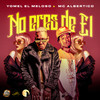 No Eres De El(feat. Mc Albertico) - Yomel El Meloso&MC Albertico