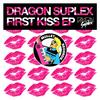 First Kiss - Dragon Suplex