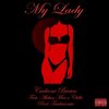 My Lady(feat. Akshun Man & Chilla) (Explicit) - Carleone Brown&Akshun Man&Chilla