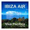 Viva Pacifica (Edit) - Ibiza Air&Mari Am