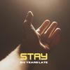 Stay (Explicit) - Six Years Late