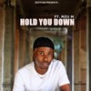 Hold You Down (Explicit) - POPO ZESTFAM&Mzu M