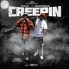 Creepin (Explicit) - MIXEDBYCROOK&Rucci&SVGPreme