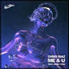 Me & U - Chris Diaz&JENNY VOSS