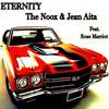 Eternity - The Noox&Jean Aita&Rose Marriot