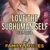 Love the Subhuman Self (Metal Cover) - FamilyJules&Lollia